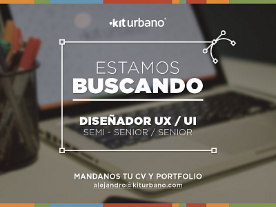 Búsqueda Diseñador UX / UI. argentina buenos aires búsqueda job kit urbano looking ui ux uxui designer work