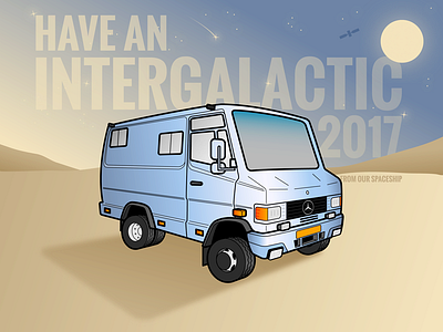 Have an intergalactic 2017 2017 camper car desert illustration intergalactic mercedes new year nomad space spaceship van