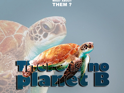 Save Earth ! There is no Planet B !! creative creative poster design digital digital art graphic design photoshop poster poster design save aquatic life save earth save fish save ocean save water stop sea pollution stop water pollution there is no planet b