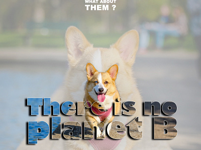 Save Earth ! There is no Planet B creative cute design dog dog love graphic design planet b poster poster design save earth save planet there is no planet b