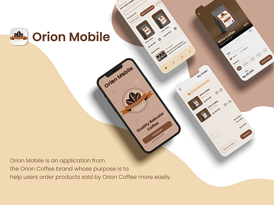 Orion Mobile App adobeillustrator app design branding coffee coffeebrand design figma graphic design mobile app photoshop ui uiux user experience user interface ux
