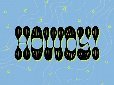 Bold Groovy Funky Hand Lettering - Howdy!