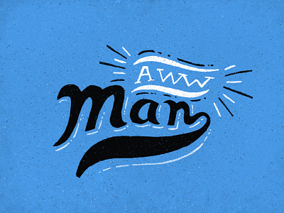 Aww Man color handlettering lettering texture