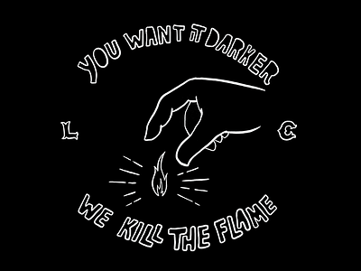 You want it darker... black and white flame hand lettering leonard cohen lettering light procreate