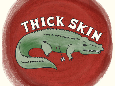 Thick Skin