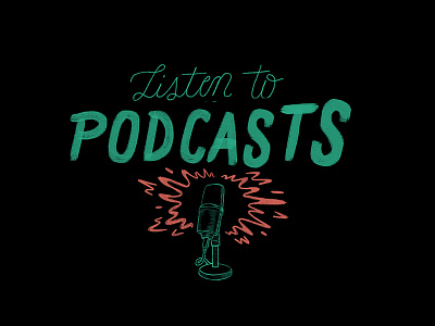 Listen to Podcasts lettering microphone paint podcast podcasts procreate