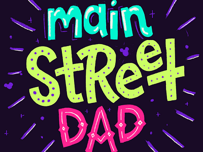 “Mainstreetdad” digital hand lettering ipad lettering magic kingdom main street procreate