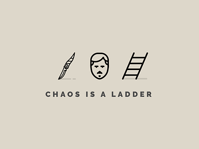 Chaos Is A Ladder 365daysofsomething chaos dagger day016 design finger gameofthrones got icon ladder little minimal