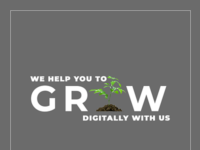 We help you to grow digitally