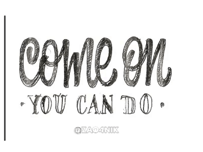 Come on you can do.... animation calligraphy gif lettering sketch