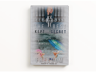 The Best Kept Secret To Financial Freedom