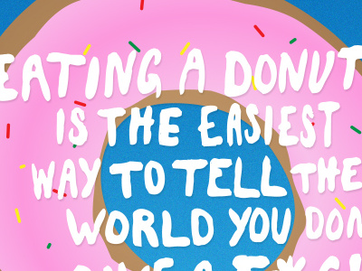 Eating a Donut bill burr custom type donut frosting hand lettering quote sprinkles