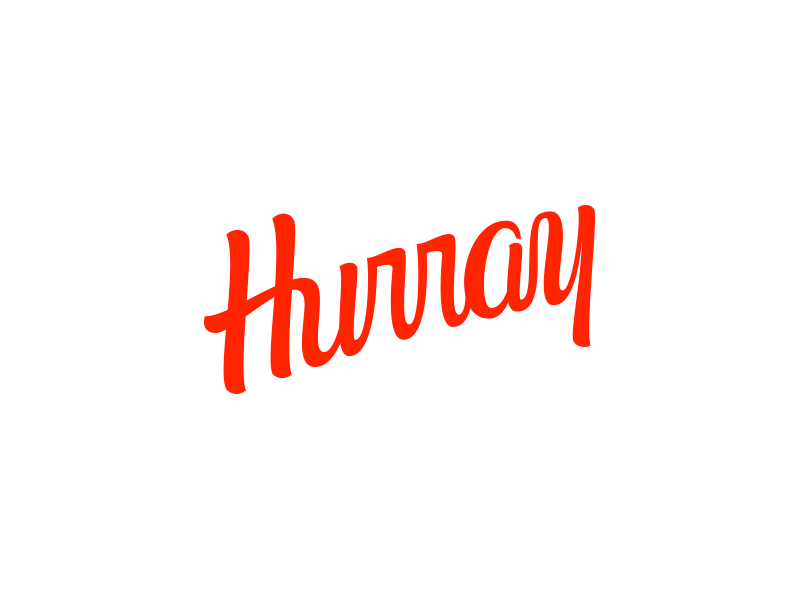 Hurray lettering by Marcus Tiplea on Dribbble