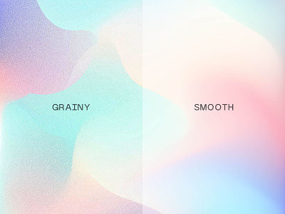 Dreamy Gradient Grainy + Smooth