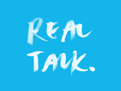 Real talk. brush lettering type watercolour