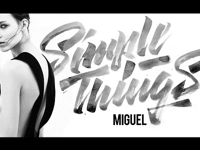 Track for today (Miguel - Simplethings) calligraphy cd cover kinessisk music pop rap song