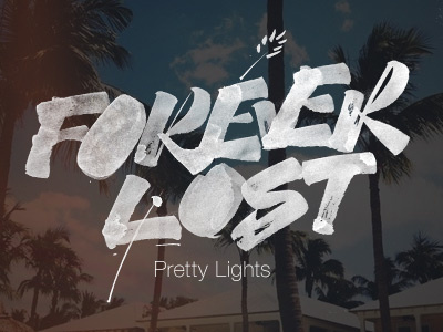 Daily music with calligraphy: (Pretty Lights – Forever Lost)