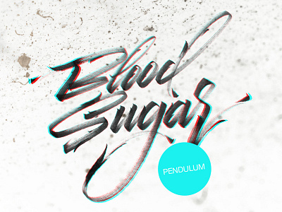 Daily music with my calligraphy: Pendulum - Blood Sugar