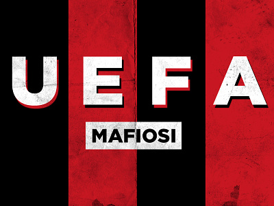 Uefa Mafiosi bold mafiosi serbia statement texture type typography uefa zvezda
