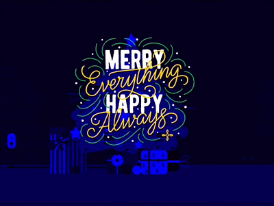 Merry Everything and Happy Always! 2d animation animation 2d cat factory fourplus illustration lettering merrychristmas motion typography