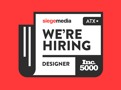 We're Hiring! austin designer hire hiring inc 5000 job jobs siege media texas work