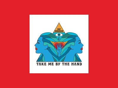 "Take Me By The Hand" Doc Robinson Single Cover Art album cover branding colorful design flat icon illustration music psychedelic religious vector