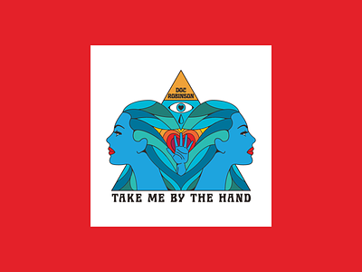 "Take Me By The Hand" Doc Robinson Single Cover Art album cover branding colorful design flat icon illustration music psychedelic religious vector