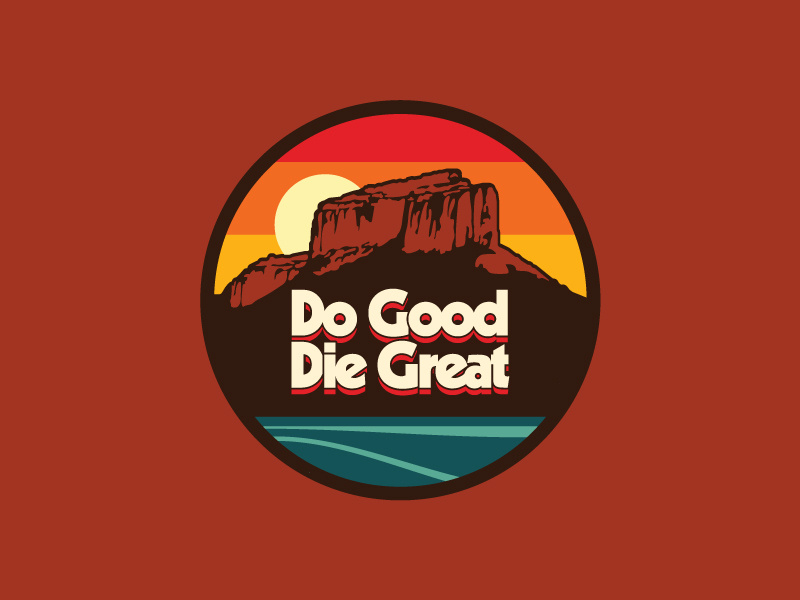Do Good / Die Great Patch #2 flat logo illustration branding patch retro vector hiking design icon outdoors apparel