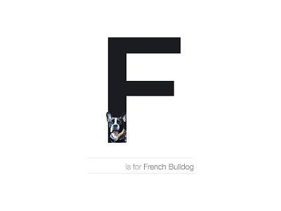 F - French Bulldog alphabet andreiclompos aridog bulldog dog frenchbulldog letters