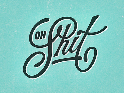 Oh Shit Lettering handlettering lettering procreate script shit type typography