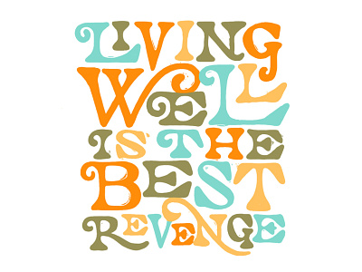 Living Well is the Best Revenge colorful design funky handlettering lettering print procreate quote type typography