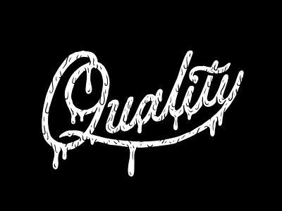 Quality Lettering dripping handlettering lettering quality script typography