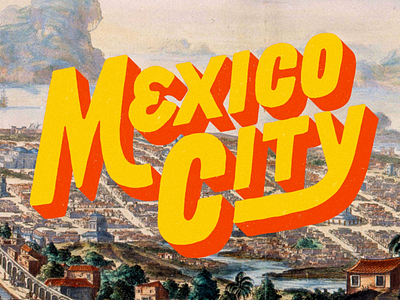 Mexico City handlettering lettering mexico mexico city title travel typography vintage