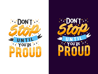 Don't stop until you're proud typography motivational quotes saying