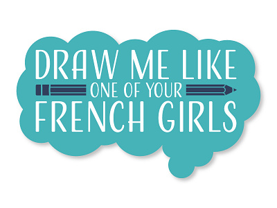 Draw me like... quote sticker titanic