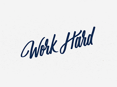 Work Hard hand lettering script typography