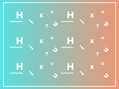 Hi Kuu pattern bold gradient hikuu kuuhubbard pattern typography vector vibes wavy weird
