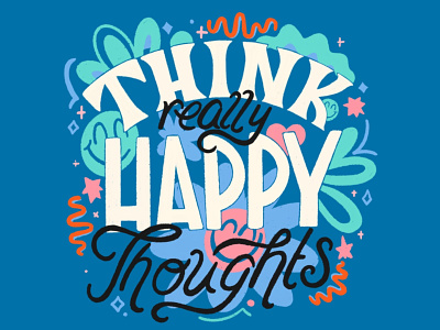 Think Happy Thoughts dailytype design handlettering happy illustration lettering procreate procreate art procreate lettering smile think happy type typography