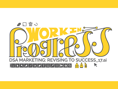 Work In Progress: DSA Marketing Retreat challenge marketing progress retreat type typography vector work