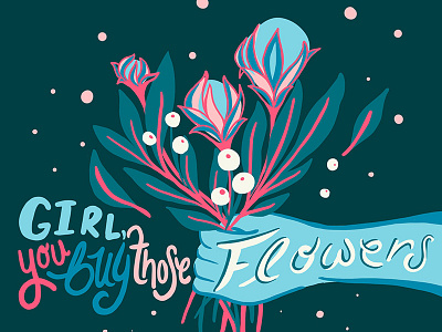 Buy yourself some flowers design flower girl handlettering illustration lettering love procreate type typography