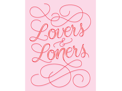 Lovers & Loners calligraphy february hand lettering lettering love pink poster red script valentines valentines day vancouver