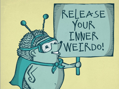 Release Your Inner Weirdo childrens art hedgehog illustration pen and ink superhero weirdo