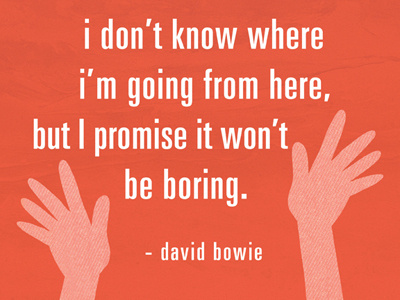 Mantra Monday - David Bowie david bowie hands illustration mantra quotes typography