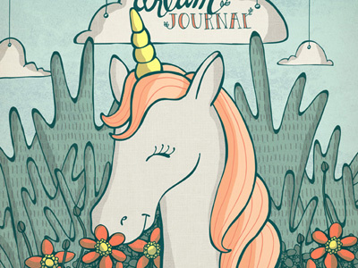 Unicorn Journal Cover animal art dream dream journal flowers garden illustration lilla rogers pen and ink typography unicorn