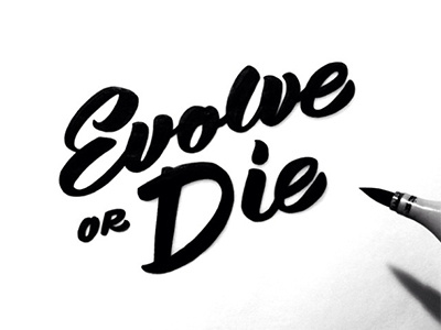 Evolve or Die