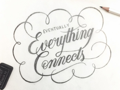 Everything Connects lettering script connection sketch pencil flourishes