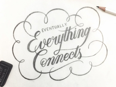 Everything Connects connection flourishes lettering pencil script sketch