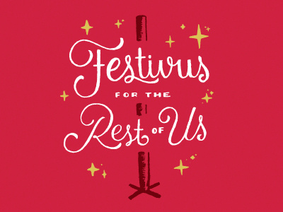 Happy Festivus! christmas festival holidays lettering script