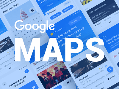 Google Maps - A Complete Exploration design thinking google google maps hello map material design ui