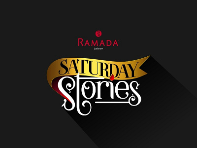 Saturday Stories by Ramada Lucknow Hotels alak5198 alakesh app art branding character design flat icon identity illustration lettering logo minimal mobile type typography ui vector web
